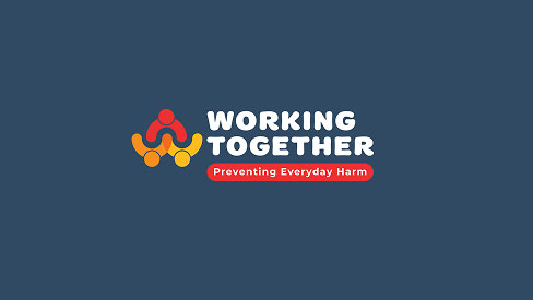 Working together: Preventing everyday harm